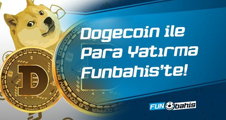 Dogecoin ile Para Yatırma Funbahis