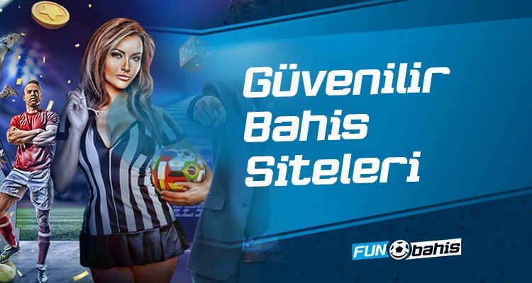 Güvenilir Bahis Siteleri