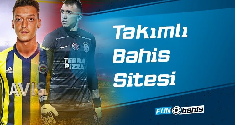 Takımlı Bahis Sitesi